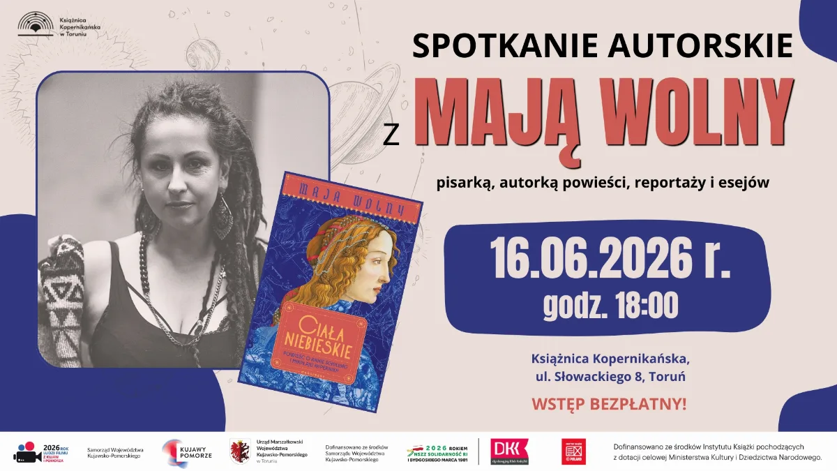 Spotkanie z Mają Wolny: 'Ciała niebieskie' 16 czerwca