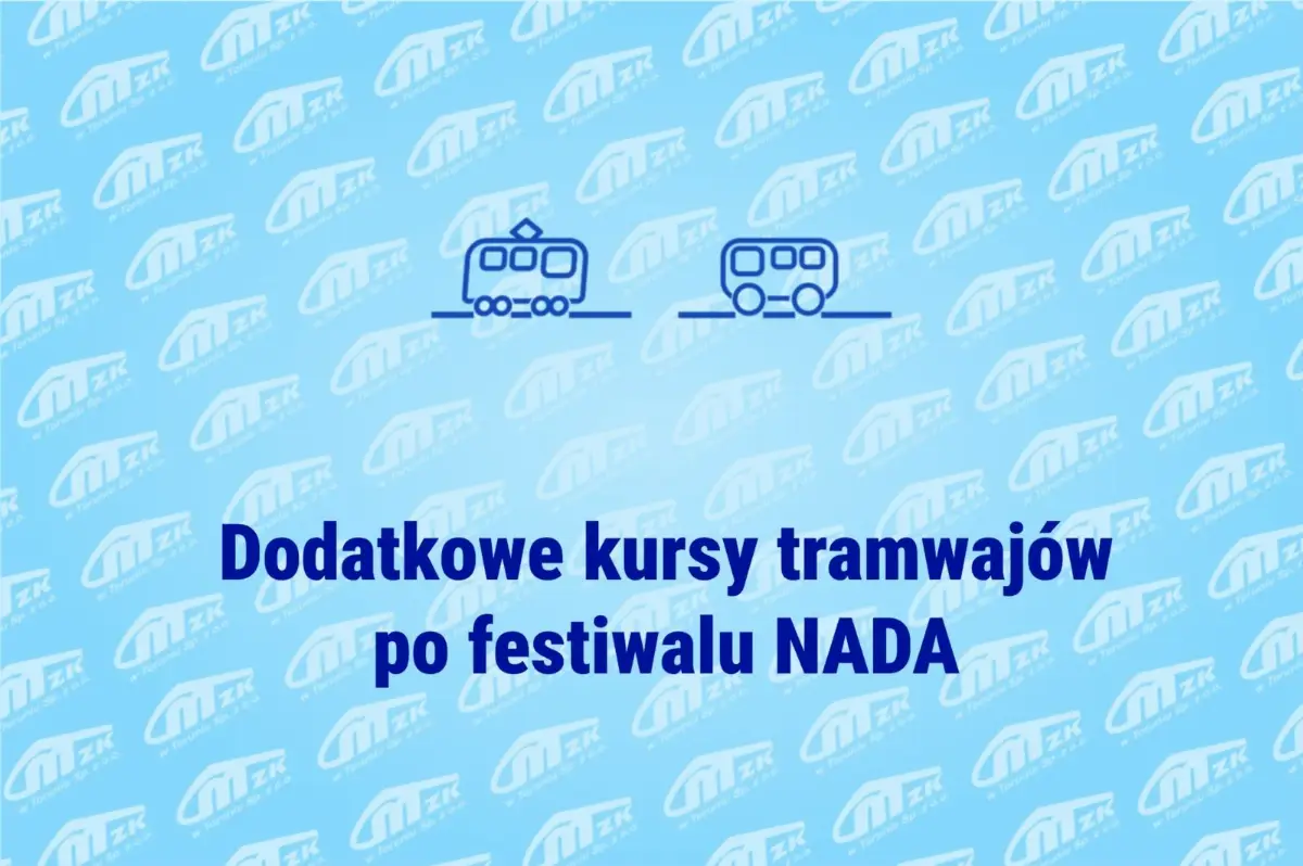 Dodatkowe kursy tramwajów po festiwalu NADA