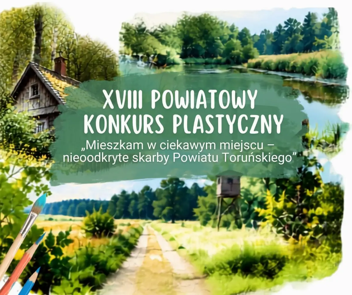XVIII Powiatowy Konkurs Plastyczny w Toruniu – nieodkryte skarby regionu