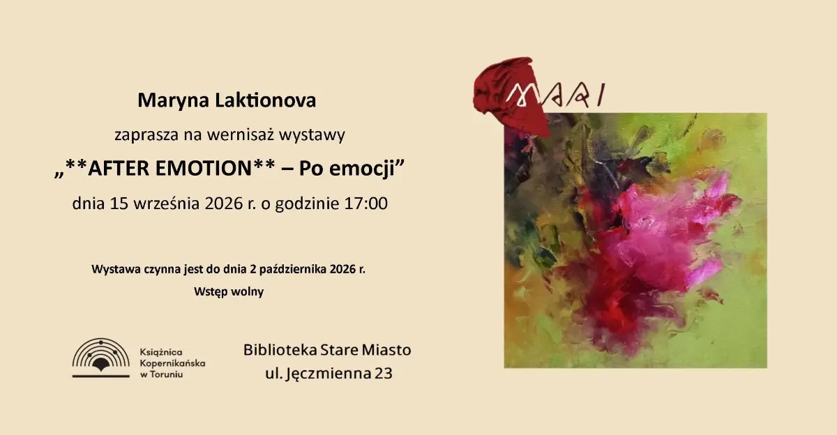 15 września: Wystawa 'After emotion – Po emocji' Maryny Laktionovej