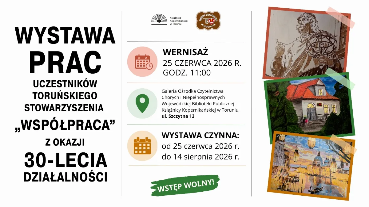Wystawa z okazji 30-lecia Toruńskiego Stowarzyszenia 'Współpraca' w Ośrodku Czytelnictwa Chorych i Niepełnosprawnych