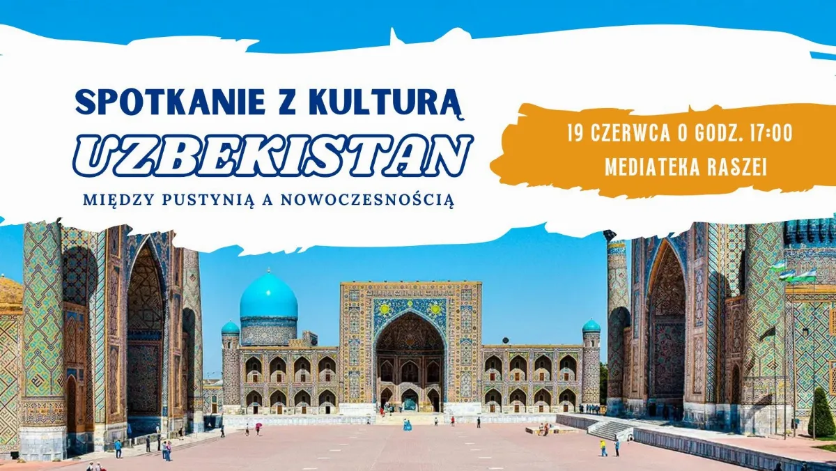 Spotkanie z kulturą Uzbekistanu - wykład mgr Łukasza Piotrowskiego
