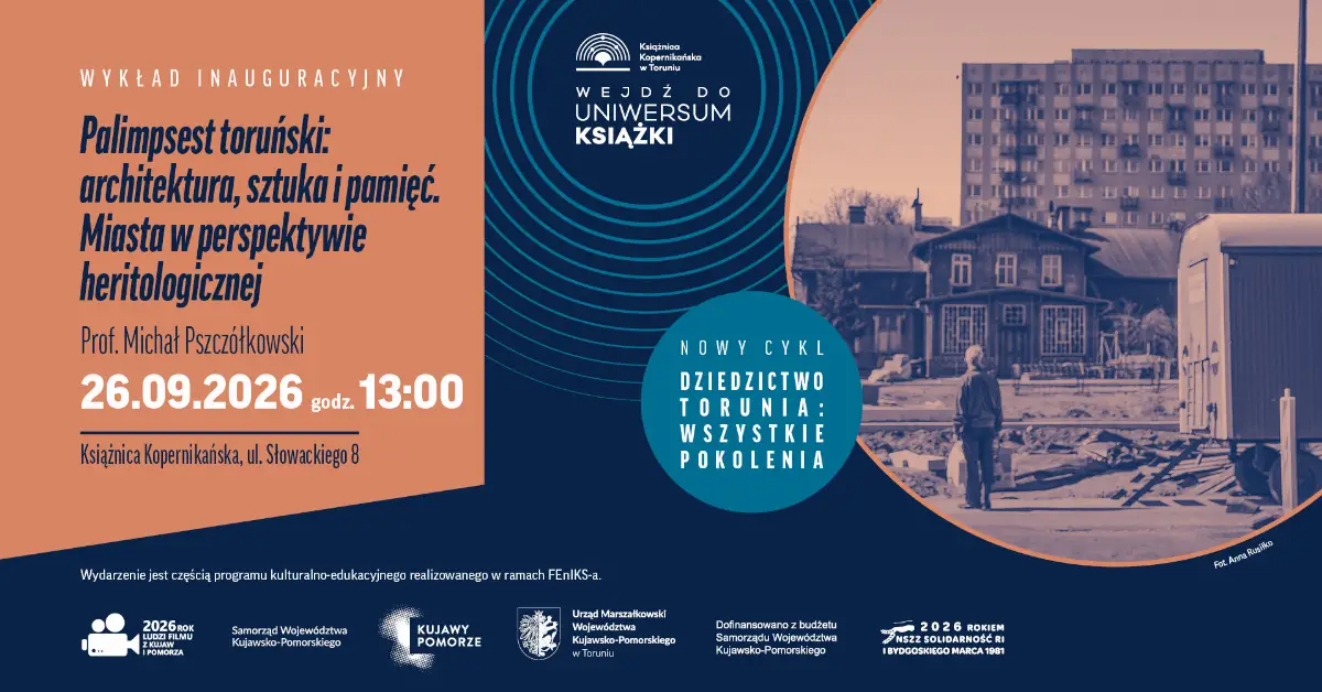 Inauguracja cyklu wykładów 'Dziedzictwo Torunia' 26 września